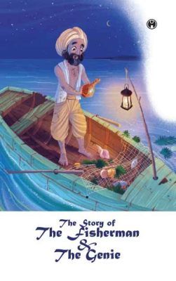  The Fisherman and the Jinni – A Tale of Wishes Gone Wrong and a Surprisingly Humble Hero!