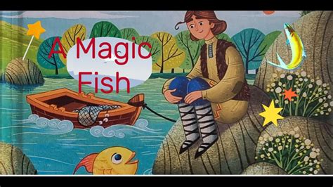  The Magic Fish: A Tale of Sacrifice, Greed, and the Importance of Being Content!